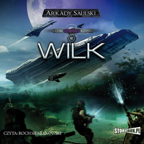 Tytuł: Kroniki Czerwonej Kompanii Tom 2 Wilk
Autor: Arkady Saulski
Wydawnictwo: Storybox
Formaty: MP3