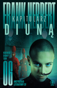 Tytuł: Kroniki Diuny (#6). Kapitularz Diuną
Autor: Frank Herbert
Wydawnictwo: REBIS
Formaty: EPUB, MOBI