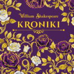 Tytuł: Kroniki (edycja kolekcjonerska)
Autor: William Shakespeare
Wydawnictwo: Wydawnictwo Bukowy Las
Formaty: EPUB, MOBI