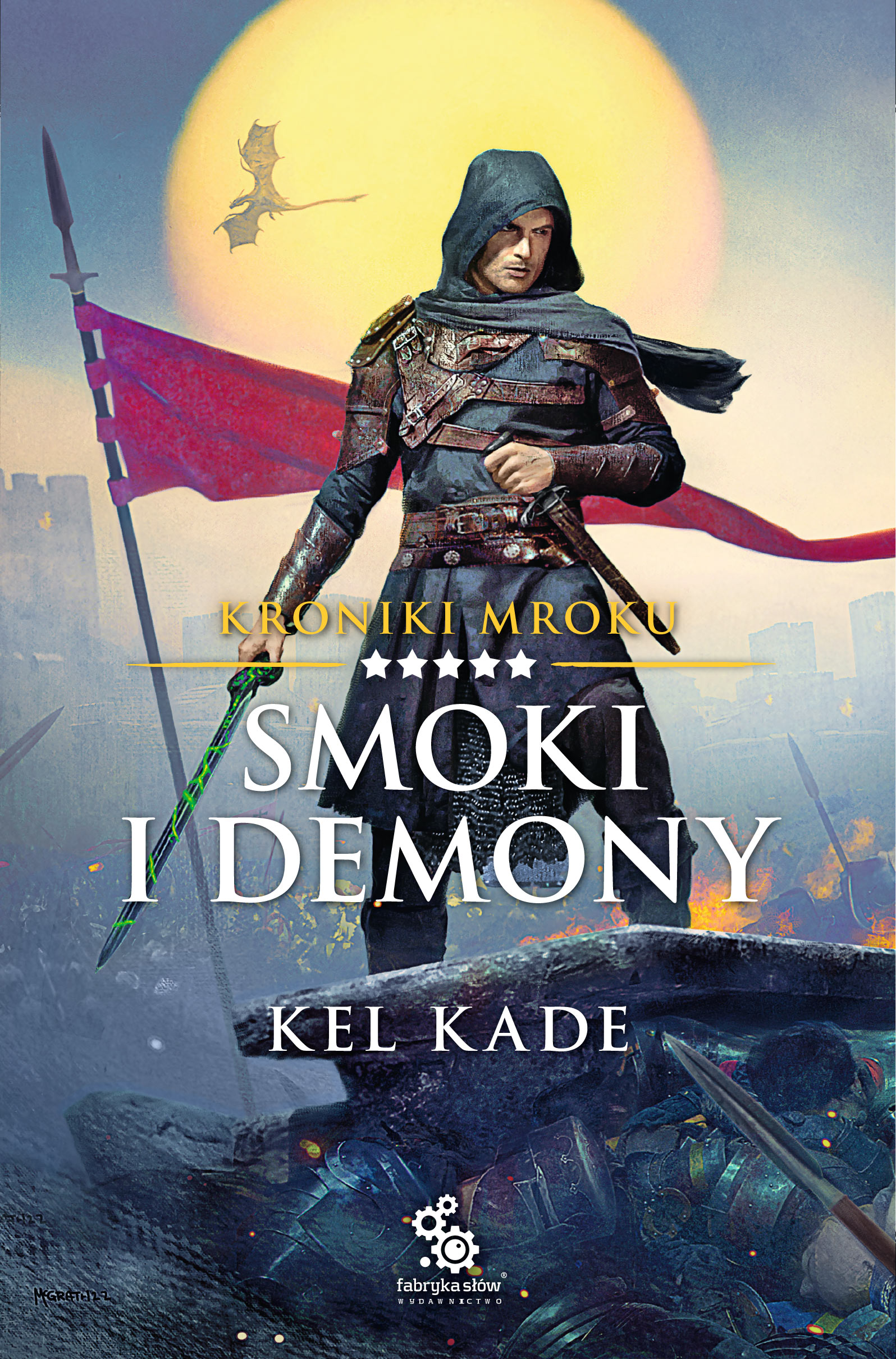 Tytuł: Kroniki mroku (#5). Smoki i demony
Autor: Kel Kade
Wydawnictwo: Fabryka Słów
Formaty: EPUB, MOBI