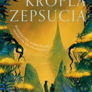 Tytuł: Kropla zepsucia. Cień Lewiatana. Tom 2
Autor: Robert Jackson Bennett
Wydawnictwo: MAG
Formaty: EPUB, MOBI