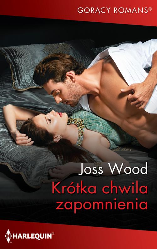 Tytuł: Krótka chwila zapomnienia
Autor: Joss Wood
Wydawnictwo: Harlequin
Formaty: MOBI