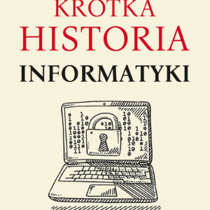 Krótka historia. Krótka historia informatyki — okładka e-booka