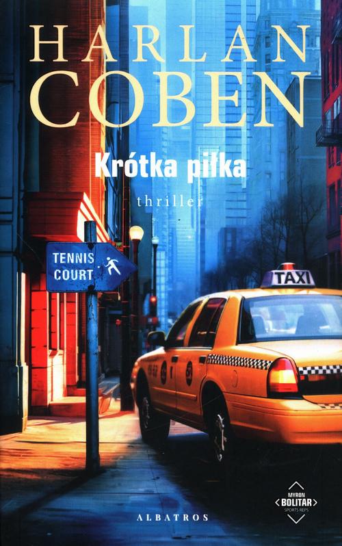 Tytuł: KRÓTKA PIŁKA. Myron Bolitar
Autor: Harlan Coben
Wydawnictwo: Albatros
Formaty: EPUB, MOBI