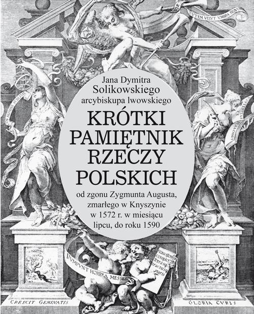 Tytuł: Krótki pamiętnik rzeczy polskich
Autor: Jan Dymitr Solikowski
Wydawnictwo: Książka i Wiedza
Formaty: PDF