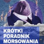 Tytuł: Krótki poradnik morsowania
Autor: Anita Klecha
Wydawnictwo: Wydawnictwo e-bookowo
Formaty: MOBI, PDF, EPUB