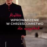 Tytuł: Krótkie wprowadzenie w chrześcijaństwo dla wszystkich
Autor: Joseph Ratzinger
Wydawnictwo: WAM
Formaty: MOBI, EPUB