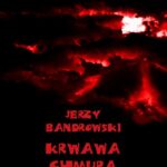 Tytuł: Krwawa chmura
Autor: Jerzy Bandrowski
Wydawnictwo: Armoryka
Formaty: MOBI, EPUB