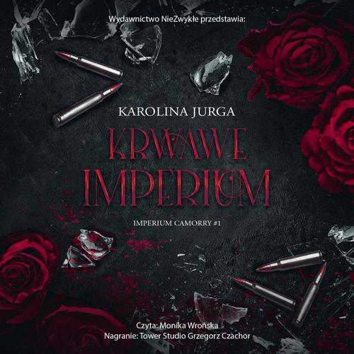 Tytuł: Krwawe imperium
Autor: Karolina Jurga
Wydawnictwo: NieZwykłe
Formaty: MP3