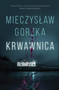Tytuł: Krwawnica
Autor: Mieczysław Gorzka
Wydawnictwo: Skarpa Warszawska
Formaty: EPUB, MOBI