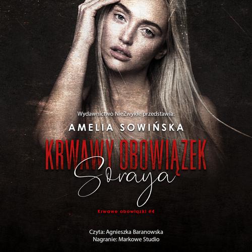 Tytuł: Krwawy obowiązek. Soraya
Autor: Amelia Sowińska
Wydawnictwo: NieZwykłe
Formaty: MP3