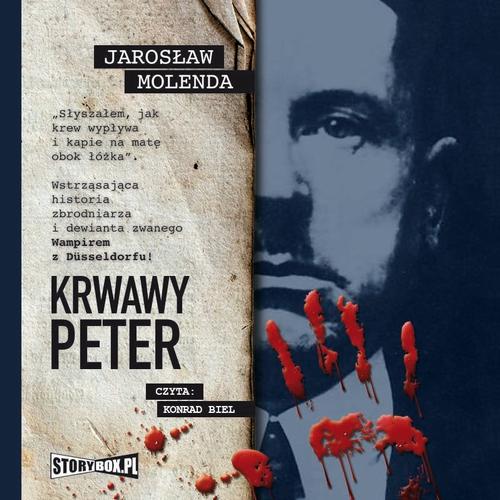 Tytuł: Krwawy Peter
Autor: Jarosław Molenda
Wydawnictwo: Storybox
Formaty: MP3