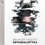 Tytuł: Kryminalistyka
Autor: Brunon Hołyst
Wydawnictwo: Wolters Kluwer
Formaty: PDF