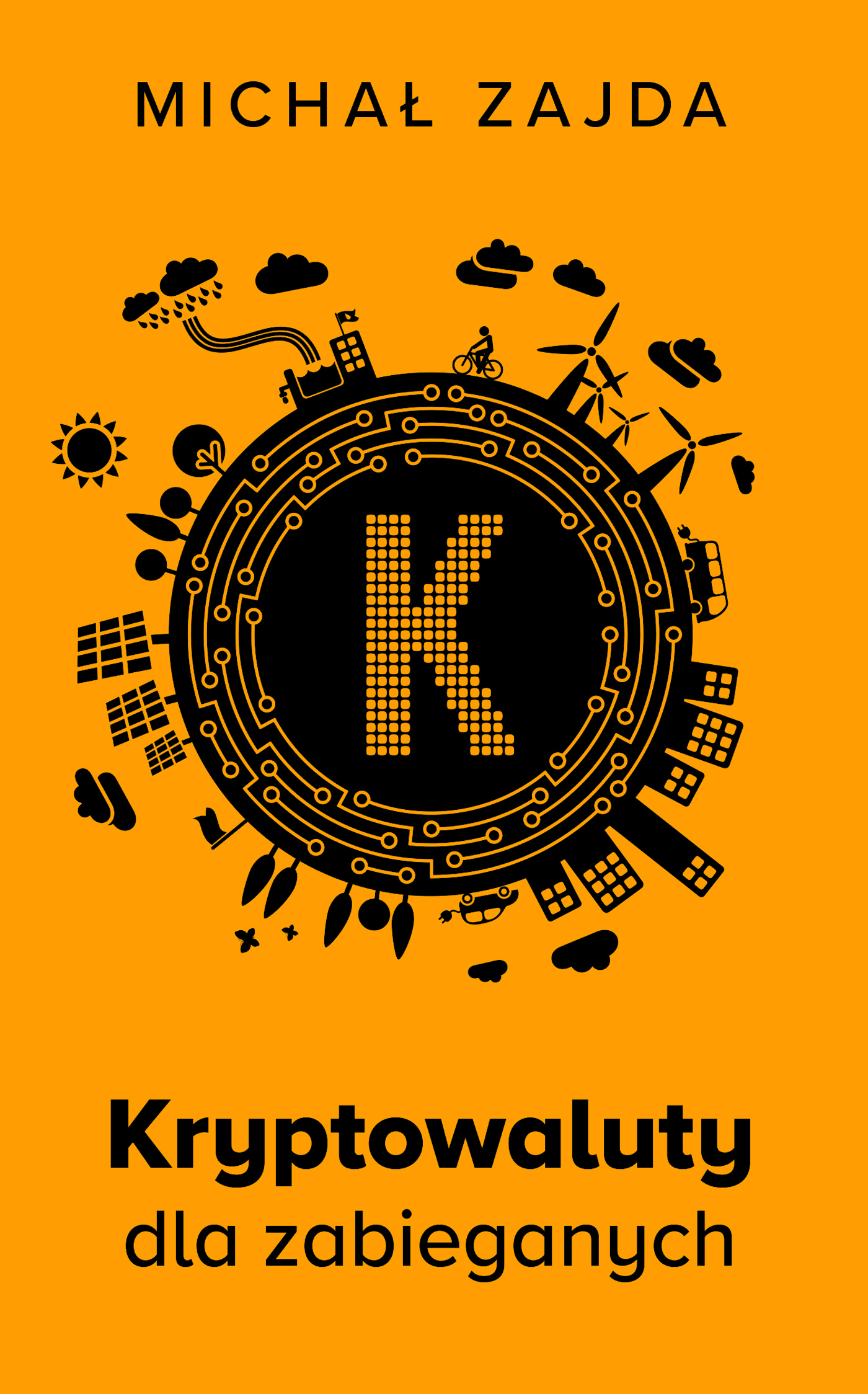 Tytuł: Kryptowaluty dla zabieganych
Autor: Michał Zajda
Wydawnictwo: Insignis Media
Formaty: EPUB, MOBI