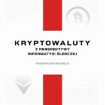 Tytuł: Kryptowaluty z perspektywy informatyki śledczej
Autor: Przemysław Rodwald
Wydawnictwo: Akademia Marynarki Wojennej
Formaty: PDF