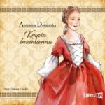 Tytuł: Krysia bezimienna
Autor: Antonina Domańska
Wydawnictwo: Storybox
Formaty: MP3