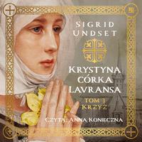 Tytuł: Krystyna córka Lavransa. Krzyż
Autor: Sigrid Undset
Wydawnictwo: Aleksandria
Formaty: MP3