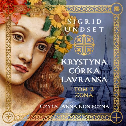 Tytuł: Krystyna córka Lavransa. Żona
Autor: Sigrid Undset
Wydawnictwo: Aleksandria
Formaty: MP3