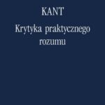 Tytuł: Krytyka praktycznego rozumu
Autor: Immanuel Kant
Wydawnictwo: Marek Derewiecki
Formaty: PDF
