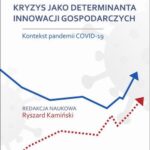 Kryzys jako determinanta innowacji gospodarczych. Kontekst pandemii COVID-19 — okładka e-booka