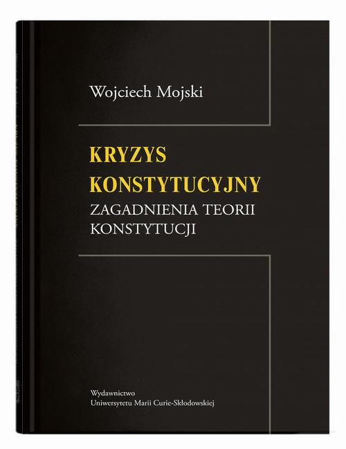 Kryzys konstytucyjny. Zagadnienia teorii konstytucji — okładka e-booka