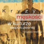 Kryzys męskości w kulturze współczesnej — okładka e-booka