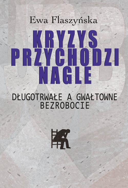 Tytuł: Kryzys przychodzi nagle
Autor: Ewa Flaszyńska
Wydawnictwo: Aspra
Formaty: PDF