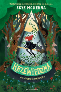 Tytuł: Krzewiedźma. Jak zostać czarownicą 1
Autor: Skye McKenna
Wydawnictwo: Wydawnictwo Nasza Księgarnia
Formaty: EPUB, MOBI