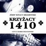 Tytuł: Krzyżacy 1410
Autor: Józef Ignacy Kraszewski
Wydawnictwo: SMPB
Formaty: MP3