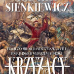 Tytuł: Krzyżacy tom I i II
Autor: Henryk Sienkiewicz
Wydawnictwo: Czarno na Białym
Formaty: EPUB, MOBI