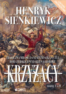 Tytuł: Krzyżacy tom I i II
Autor: Henryk Sienkiewicz
Wydawnictwo: Czarno na Białym
Formaty: EPUB, MOBI