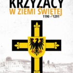 Tytuł: Krzyżacy w Ziemi Świętej 1190-1291
Autor: Nicholas Morton
Wydawnictwo: Wydawnictwo Astra
Formaty: MOBI, EPUB