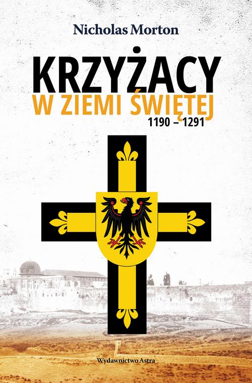 Tytuł: Krzyżacy w Ziemi Świętej 1190-1291
Autor: Nicholas Morton
Wydawnictwo: Wydawnictwo Astra
Formaty: MOBI, EPUB