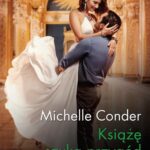Tytuł: Książę szuka przygód
Autor: Michelle Conder
Wydawnictwo: Harlequin
Formaty: EPUB, MOBI
