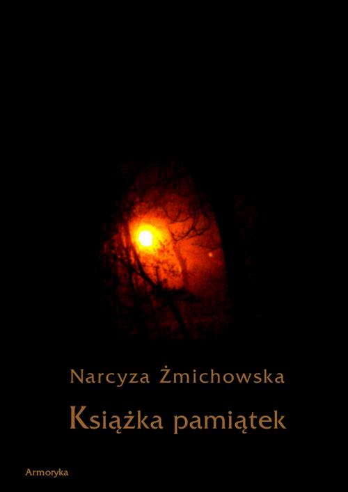 Tytuł: Książka pamiątek
Autor: Narcyza Żmichowska
Wydawnictwo: Armoryka
Formaty: EPUB, MOBI