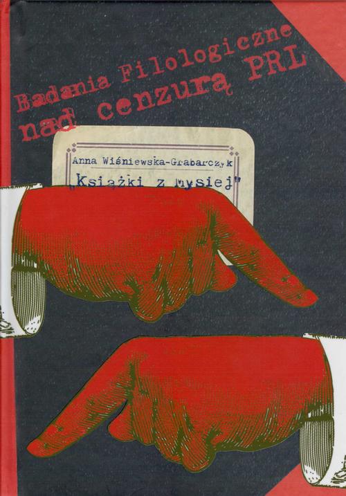 Tytuł: Książki z Mysiej
Autor: Anna Wiśniewska-Grabarczyk
Wydawnictwo: Instytut Badań Literackich PAN
Formaty: EPUB, PDF, MOBI