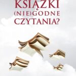 Tytuł: KSIĄŻKI(nie)godne czytania?
Autor: Bogusław Śliwerski
Wydawnictwo: Impuls
Formaty: MOBI, EPUB