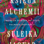 Księga alchemii. Twórcza ścieżka do życia pełnego inspiracji — okładka e-booka