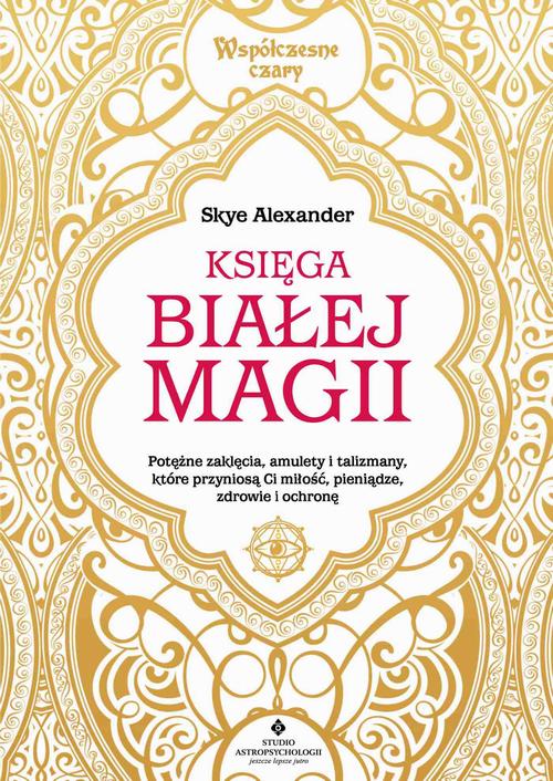 Tytuł: Księga białej magii. Potężne zaklęcia, amulety i talizmany, które przyniosą Ci miłość, pieniądze, zdrowie i ochronę
Autor: Skye Alexander
Wydawnictwo: Studio Astropsychologii
Formaty: EPUB, MOBI, PDF