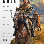 Tytuł: Księga Całości (#11). Szerń i Szerer. Zima przed burzą
Autor: Feliks W. Kres
Wydawnictwo: Fabryka Słów
Formaty: EPUB, MOBI