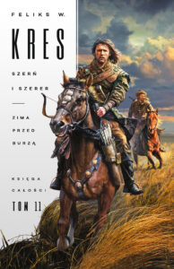 Tytuł: Księga Całości (#11). Szerń i Szerer. Zima przed burzą
Autor: Feliks W. Kres
Wydawnictwo: Fabryka Słów
Formaty: EPUB, MOBI