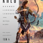 Tytuł: Księga Całości (#4). Grombelardzka legenda. Księga 2. Wstęgi Aleru
Autor: Feliks W. Kres
Wydawnictwo: Fabryka Słów
Formaty: EPUB, MOBI
