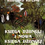 Tytuł: Księga dżungli i Druga Księga dżungli
Autor: Rudyard Kipling
Wydawnictwo: Armoryka
Formaty: MOBI, EPUB