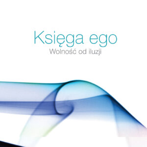 Tytuł: Księga ego. Wolność od iluzji
Autor: Osho
Wydawnictwo: Wydawnictwo Czarna Owca
Formaty: EPUB, MOBI