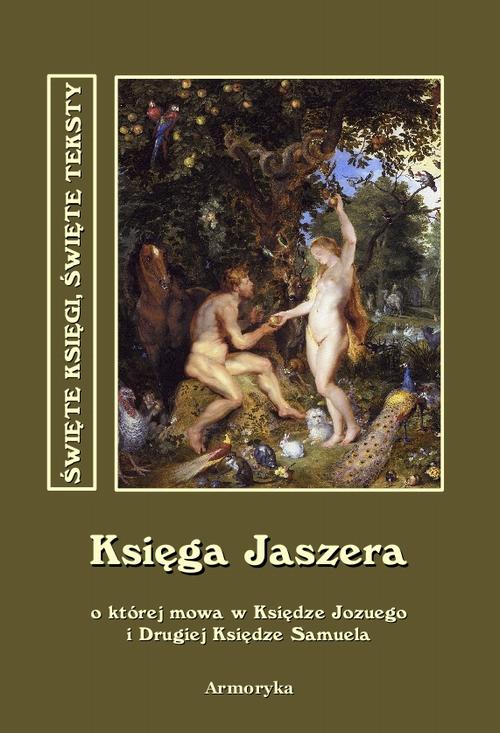 Tytuł: Księga Jaszera
Autor: Nieznany
Wydawnictwo: Armoryka
Formaty: MOBI, EPUB