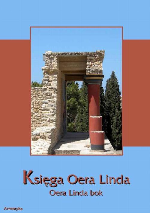 Tytuł: Księga Oera Linda. Oera Linda book
Autor: Nieznany
Wydawnictwo: Armoryka
Formaty: MOBI, EPUB