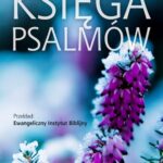 Tytuł: Księga Psalmów
Autor: Praca zbiorowa
Wydawnictwo: Logos Media
Formaty: MOBI, EPUB