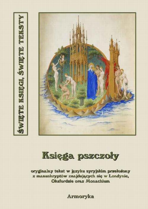 Tytuł: Księga pszczoły
Autor: Nieznany
Wydawnictwo: Armoryka
Formaty: MOBI, EPUB