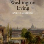 Tytuł: Księga szkiców pana Geoffreya Crayona
Autor: Washington Irving
Wydawnictwo: Wydawnictwo Naukowe UMK
Formaty: PDF