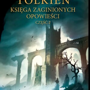 Tytuł: Księga zaginionych opowieści. Część 2
Autor: J.R.R. Tolkien
Wydawnictwo: Zysk i S-ka
Formaty: EPUB, MOBI